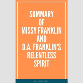 Summary of missy franklin and d.a. franklin's relentless spirit