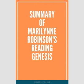 Summary of marilynne robinson's reading genesis