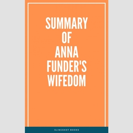 Summary of anna funder's wifedom