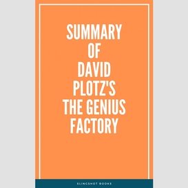 Summary of david plotz's the genius factory