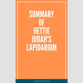 Summary of hettie judah's lapidarium