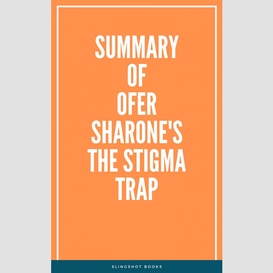 Summary of ofer sharone's the stigma trap