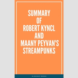 Summary of robert kyncl and maany peyvan's streampunks