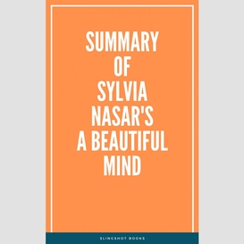 Summary of sylvia nasar's a beautiful mind
