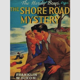 The shore road mystery: the hardy boys (book 6)
