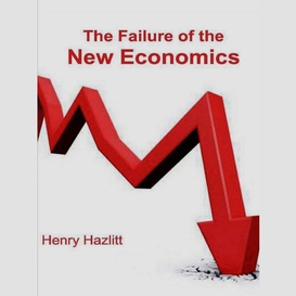 The failure of the new economics