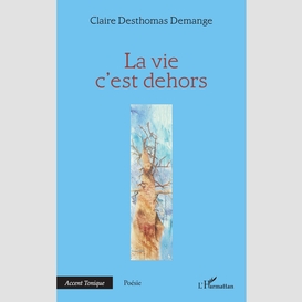 La vie c'est dehors