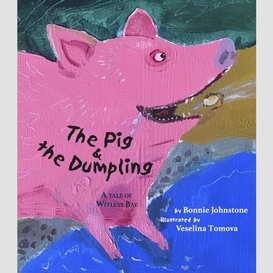 The pig & the dumpling