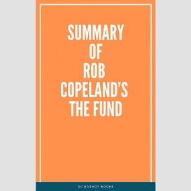Summary of rob copeland's the fund