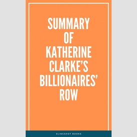Summary of katherine clarke's billionaires' row