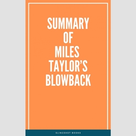 Summary of miles taylor's blowback