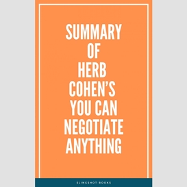Summary of herb cohen's you can negotiate anything