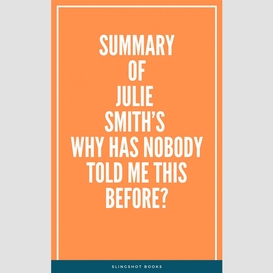 Summary of julie smith's why has nobody told me this before?