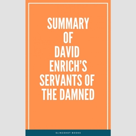Summary of david enrich's servants of the damned