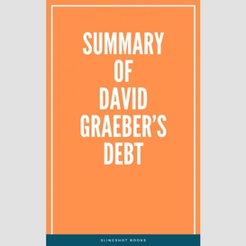 Summary of david graeber's debt