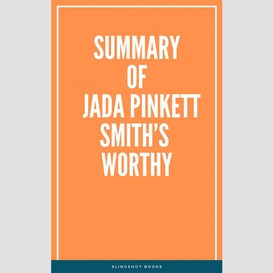 Summary of jada pinkett smith's worthy