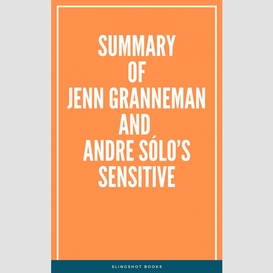 Summary of jenn granneman and andre sólo's sensitive