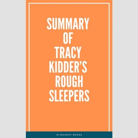 Summary of tracy kidder's rough sleepers