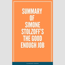 Summary of simone stolzoff's the good enough job