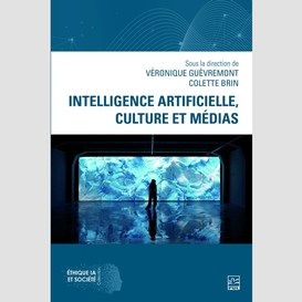 Intelligence artificielle, culture et médias