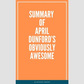 Summary of april dunford's obviously awesome