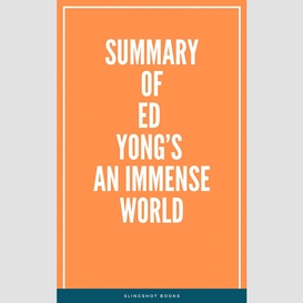 Summary of ed yong's an immense world
