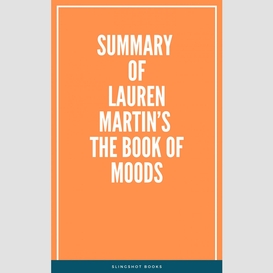 Summary of lauren martin's the book of moods