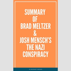 Summary of brad meltzer & josh mensch's the nazi conspiracy
