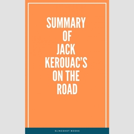 Summary of jack kerouac's on the road