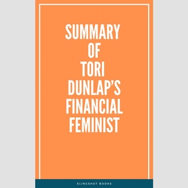 Summary of tori dunlap's financial feminist