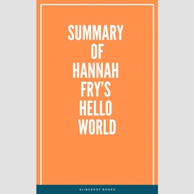 Summary of hannah fry's hello world