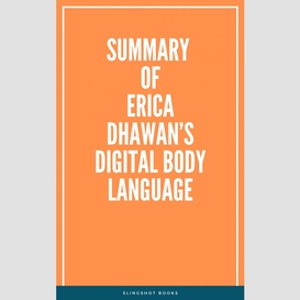 Summary of erica dhawan's digital body language