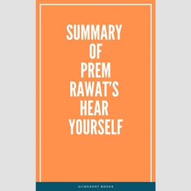Summary of prem rawat's hear yourself