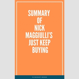 Summary of nick maggiulli's just keep buying