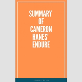 Summary of cameron hanes' endure