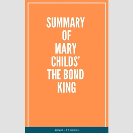 Summary of mary childs' the bond king