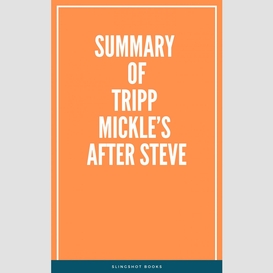 Summary of tripp mickle's after steve