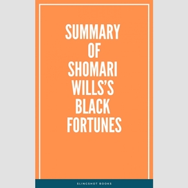 Summary of shomari wills's black fortunes