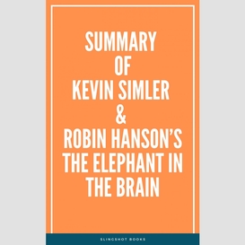 Summary of kevin simler & robin hanson's the elephant in the brain