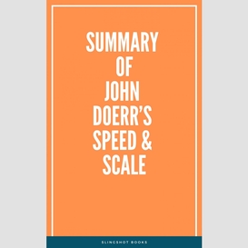 Summary of john doerr's speed & scale