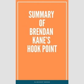 Summary of brendan kane's hook point