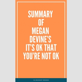 Summary of megan devine's it's ok that you're not ok