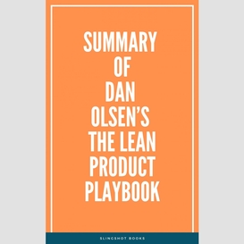 Summary of dan olsen's the lean product playbook