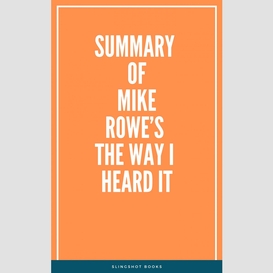 Summary of mike rowe's the way i heard it