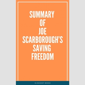 Summary of joe scarborough's saving freedom