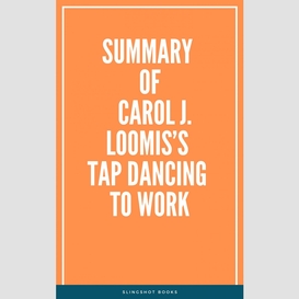 Summary of carol j. loomis's tap dancing to work
