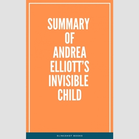 Summary of andrea elliott's invisible child