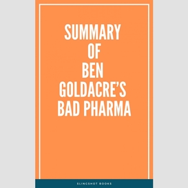 Summary of ben goldacre's bad pharma