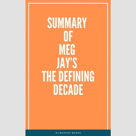 Summary of meg jay's the defining decade