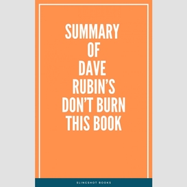 Summary of dave rubin's don't burn this book